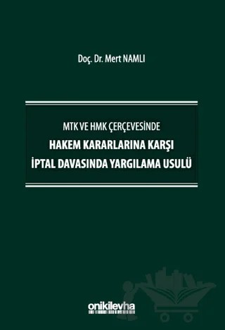 MTK ve HMK Çerçevesinde Hakem Kararlarına Karşı İptal Davasında Yargılama Usulü – Mert Namlı – On İki Levha Yayınları kitap kapağı