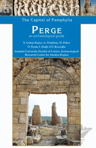 Perge, The Great City of Pamphylia – Sedef Çokay Kepçe, Aşkım Özdizbay, Müjde Peker, Özgür Turak, İpek Dağlı, Fatma Nihal Köseoğlu – Homer Kitabevi kitap kapağı