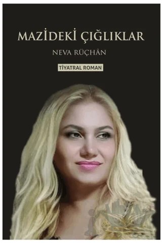 Mazideki Çığlıklar – Neva Rüçhan – Zinde Yayıncılık kitap kapağı