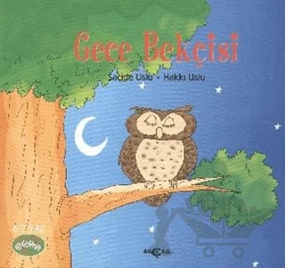 Neşeli Okuma Dizisi 3 : Gece Bekçisi – Hakkı Uslu, Sacide Uslu – Akçağ Yayınları kitap kapağı