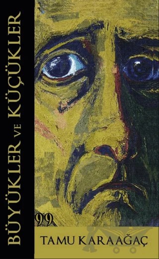 Büyükler ve Küçükler – Tamu Karaağaç – Doksan Dokuz Yayınları kitap kapağı