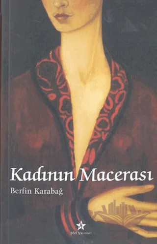 Kadının Macerası – Berfin Karabağ – Peri Yayınları kitap kapağı