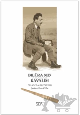 Bilûra Mın - Kavalım – Celadet Ali Bedirxan – Sor Kitap kitap kapağı