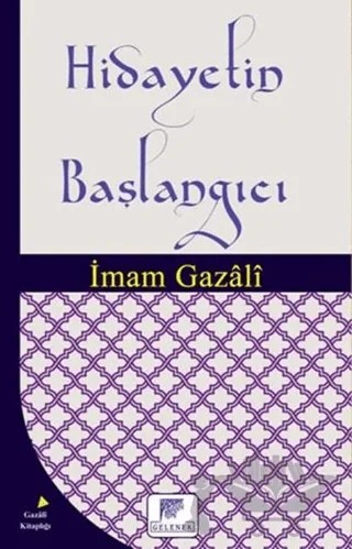Hidayetin Başlangıcı – İmam-ı Gazali – Gelenek Yayıncılık kitap kapağı