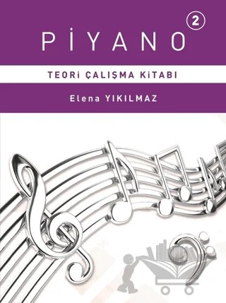 Piyano 2 - Teori Çalışma Kitabı – Elena Yıkılmaz – Porte Müzik Eğitim Merkezi kitap kapağı