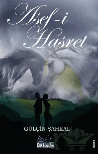 Asef-i Hasret – Gülçin Şahkal – Düş Kurguları Yayıncılık kitap kapağı