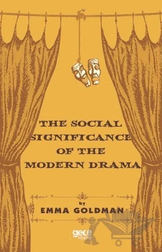 The Social Significance of The Modern Drama – Emma Goldman – Gece Kitaplığı kitap kapağı