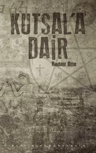 Kutsal'a Dair – Rudolf Otto – Altıkırkbeş Yayınları kitap kapağı