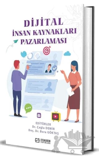 Dijital İnsan Kaynakları Pazarlaması – Çağla Demir, Bora Göktaş – Efe Akademi Yayınları kitap kapağı