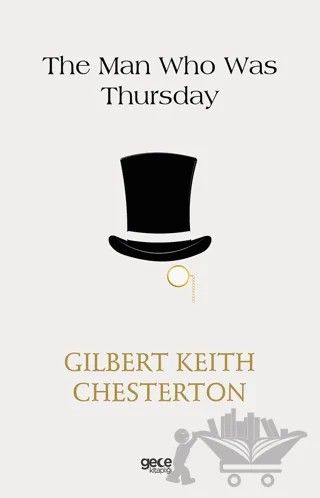 The Man Who Was Thursday – Gilbert Keith Chesterton – Gece Kitaplığı kitap kapağı