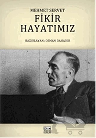 Fikir Hayatımız - Mehmet Servet – Osman Bahadır – Anahtar Kitaplar Yayınevi kitap kapağı