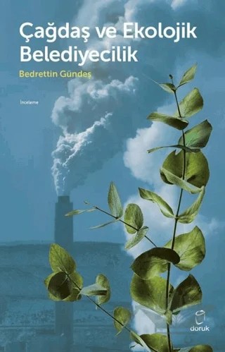 Çağdaş ve Ekolojk Belediyecilik – Bedrettin Gündeş – Doruk Yayınları kitap kapağı