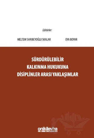 Sürdürülebilir Kalkınma Hukukuna Disiplinler Arası Yaklaşımlar – Meltem Sarıbeyoğlu Skalar, Oya Boyar – On İki Levha Yayınları kitap kapağı