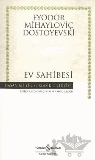 Ev Sahibesi – Fyodor Mihayloviç Dostoyevski – İş Bankası Kültür Yayınları kitap kapağı