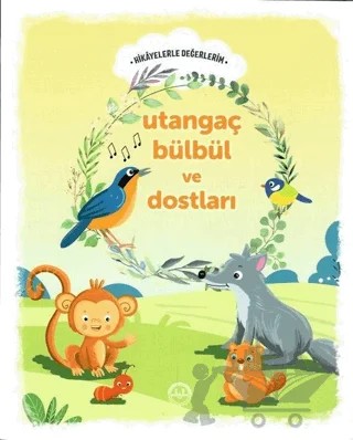 Utangaç Bülbül ve Dostları - Hikayelerle Değerlerim – Engin Nigar – Diyanet İşleri Başkanlığı kitap kapağı