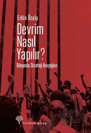 Devrim Nasıl Yapılır? – Erkin Özalp – Yordam Kitap kitap kapağı