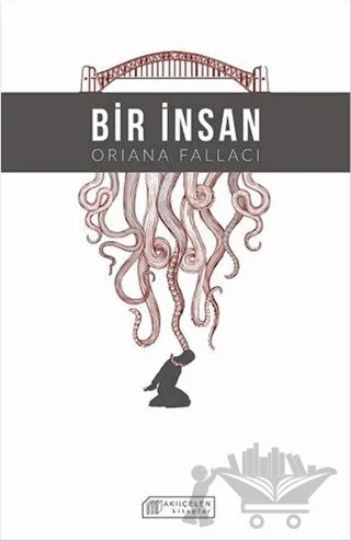 Bir İnsan – Oriana Fallaci – Akıl Çelen Kitaplar kitap kapağı