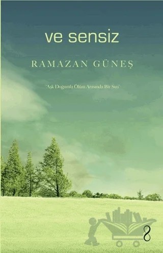 Ve Sensiz – Ramazan Güneş – Bengisu Yayınları kitap kapağı
