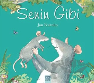 Senin Gibi – Jan Fearnley – 1001 Çiçek Kitaplar kitap kapağı