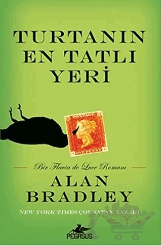 Turtanın En Tatlı Yeri – Alan Bradley – Pegasus Yayınları kitap kapağı