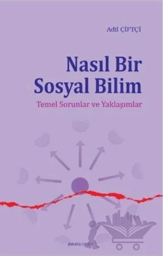 Nasıl Bir Sosyal Bilim – Adil Çiftçi – Ankara Okulu Yayınları kitap kapağı