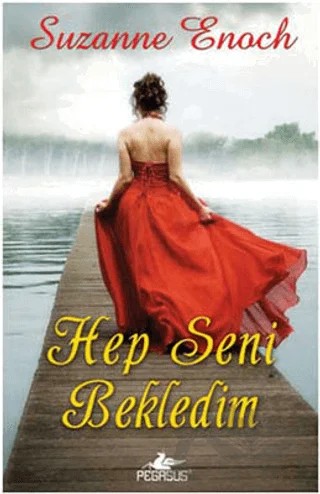 Hep Seni Bekledim – Suzanne Enoch – Pegasus Yayınları kitap kapağı