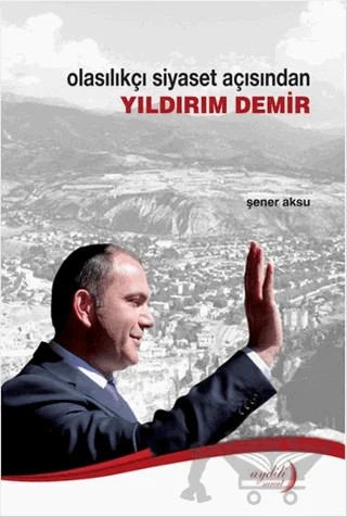 Olasılıkçı Siyaset Açısından Yıldırım Demir – Şener Aksu – Aydili Sanat Yayınları kitap kapağı