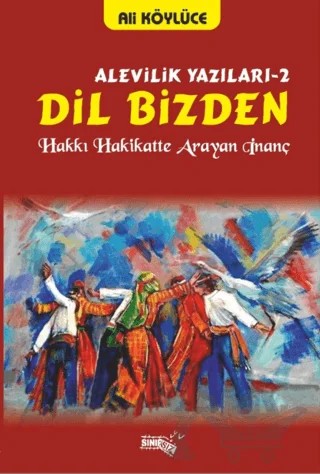 Dil Bizden - Alevilik Yazıları 2 – Ali Köylüce – Sınırsız Kitap kitap kapağı