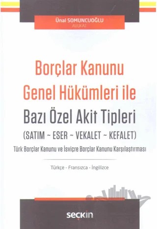 Borçlar Kanunu Genel Hükümleri İle Bazı Özel Akit Tipleri – Ünal Somuncuoğlu – Seçkin Yayıncılık kitap kapağı