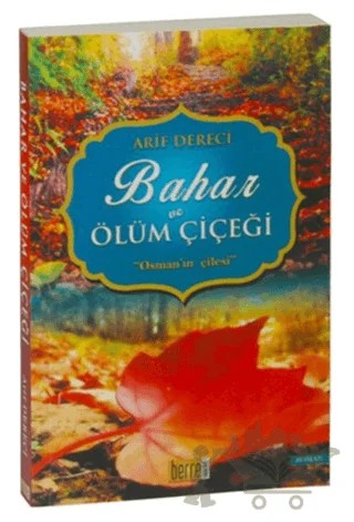Bahar ve Ölüm Çiçeği – Arif Dereci – Berre Yayınları kitap kapağı