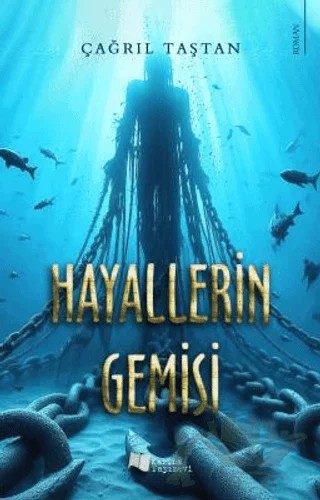 Hayallerin Gemisi – Çağrıl Taştan – Karina Yayınevi kitap kapağı