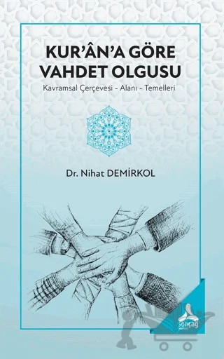 Kur’an’a Göre Vahdet Olgusu – Nihat Demirkol – Sonçağ Yayınları kitap kapağı