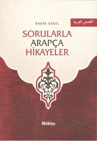 Sorularla Arapça Hikayeler – Kadir Erbil – Mektep Yayınları kitap kapağı
