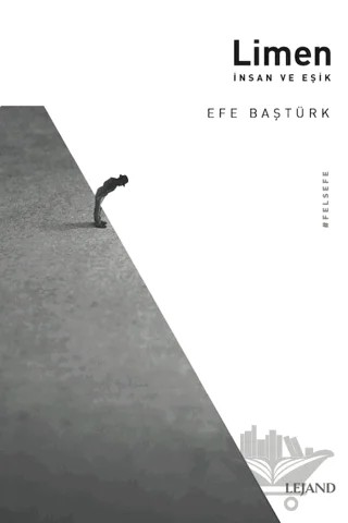 Limen: İnsan ve Eşik – Efe Baştürk – Lejand kitap kapağı