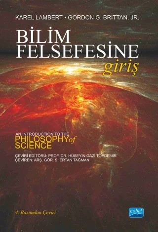 BİLİM FELSEFESİNE GİRİŞ / An Introduction To The Philosophy Of Science – Karel Lambert - Gordon G. Brıttan – Nobel Akademik Yayıncılık kitap kapağı