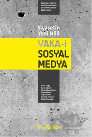 Vaka-i Sosyal Medya – Aslı Telli, Aydemir Gözde İslamoğlu, Burak Doğu, Burak Özçetin, Günseli Bayraktutan, Mutlu Binark, Tuğrul Çomu – Kalkedon Yayıncılık kitap kapağı