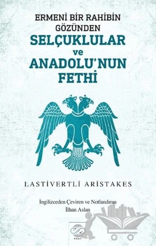 Ermeni Bir Rahibin Gözünden Selçuklular ve Anadolu'nun Fethi – Kolektif – Post Yayınevi kitap kapağı
