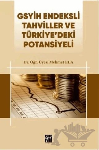 GSYİH Endeksli Tahviller ve Türkiye’deki Potansiyeli – Mehmet Ela – Gazi Kitabevi kitap kapağı