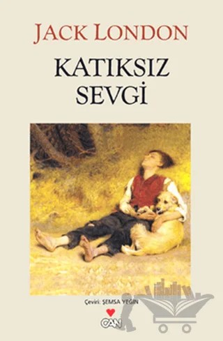 Katıksız Sevgi – Jack London – Can Yayınları kitap kapağı