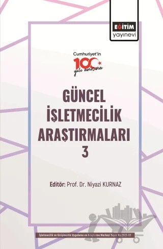 Güncel İşletmecilik Araştırmaları 3 – Kolektif – Eğitim Yayınevi - Bilimsel Eserler kitap kapağı