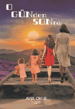 O Günden Sonra – Ayşe Okur – Sokak Kitapları Yayınları kitap kapağı