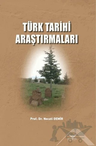 Türk Tarihi Araştırmaları – Necati Demir – Altınordu Yayınları kitap kapağı