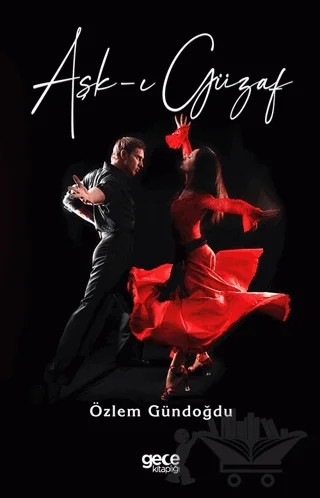 Aşk-ı Güzaf – Özlem Gündoğdu – Gece Kitaplığı kitap kapağı
