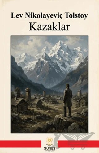 Kazaklar – Lev Nikolayeviç Tolstoy – Güneş Kitabevleri Yayınları kitap kapağı