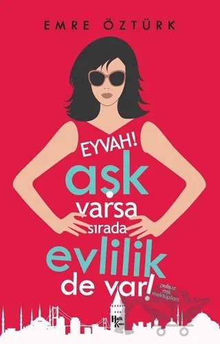 Eyvah! Aşk Varsa Sırada Evlilik de Var! – Emre Öztürk – Halk Kitabevi kitap kapağı