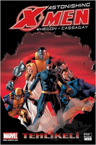 Astonishing X-Men Cilt 02 - Tehlikeli – Joss Whedon – Marmara Çizgi kitap kapağı