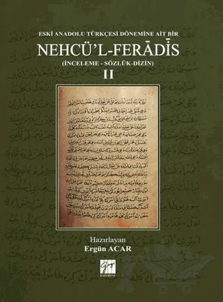 Eski Anadolu Türkçesi Dönemine Ait Bir Nehcü'l Feradis 2 (Ciltli) – Ergün Acar – Gazi Kitabevi kitap kapağı
