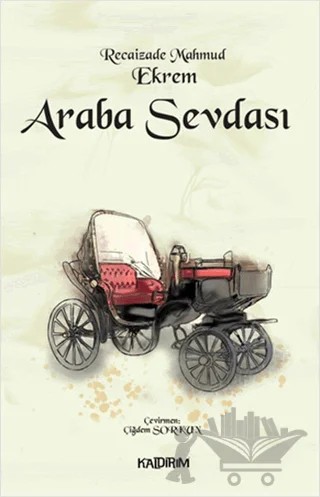 Araba Sevdası – Recaizade Mahmut Ekrem – Kaldırım Yayınları kitap kapağı