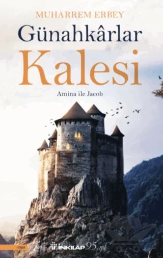 Günahkârlar Kalesi 1 - Amina ile Jacob – Muharrem Erbey – İnkılap Kitabevi kitap kapağı