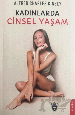 Kadınlarda Cinsel Yaşam – Alfred Charles Kinsey – Dorlion Yayınları kitap kapağı